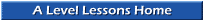 A Level Lessons Home