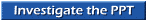 Investigate the PPT