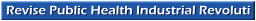 Revise Public Health Industrial Revoluti