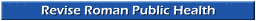 Revise Roman Public Health 