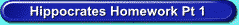 Hippocrates Homework Pt 1
