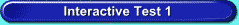 Interactive Test 1