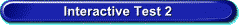 Interactive Test 2