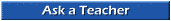 Ask a Teacher