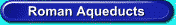 Roman Aqueducts