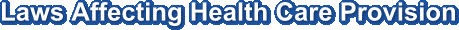 Laws Affecting Health Care Provision