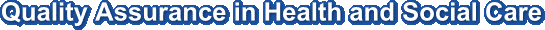 Quality Assurance in Health and Social Care