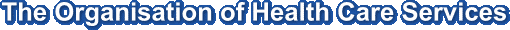 The Organisation of Health Care Services