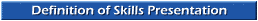 Definition of Skills Presentation