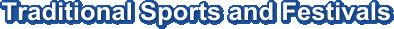 Traditional Sports and Festivals