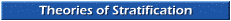 Theories of Stratification