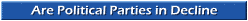 Are Political Parties in Decline