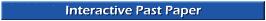 Interactive Past Paper