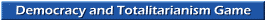 Democracy and Totalitarianism Game