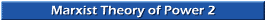 Marxist Theory of Power 2