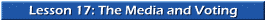 Lesson 17: The Media and Voting