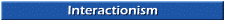 Interactionism